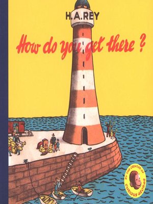 cover image of Curious George How Do You Get There?